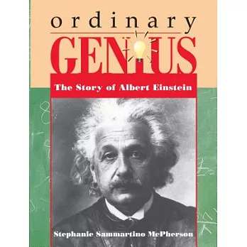 Ordinary genius  : the story of Albert Einstein