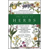 The Way of Herbs: Fully Updated With the Latest Developments in Herbal Science