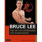 Bruce Lee the Art of Expressing the Human Body