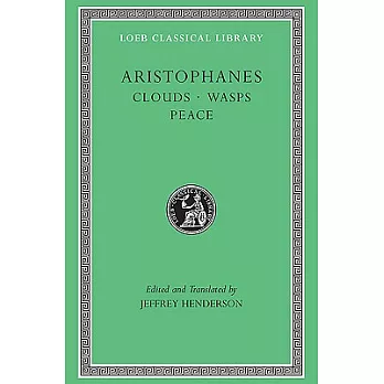 Aristophanes: Clouds, Wasps, Peace