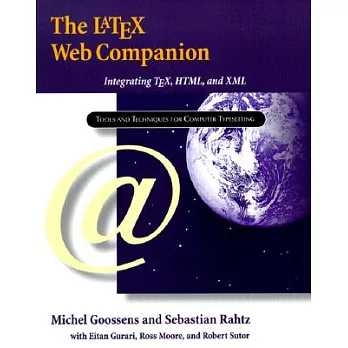The Latex Web Companion: Integrating Tex, Html and Xml