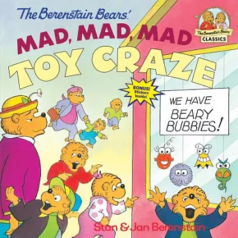 The Berenstain Bears Mad, Mad, Mad Toy Craze