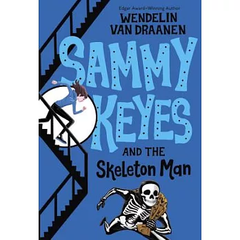 Sammy Keyes and the skeleton man /