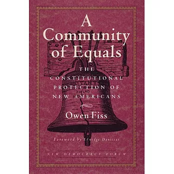 A Community of Equals: The Constitutional Protection of New Americans