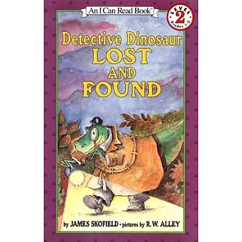 Detective dinosaur : lost and found