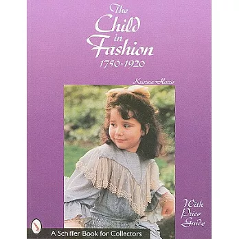 The Child in Fashion: 1750-1920