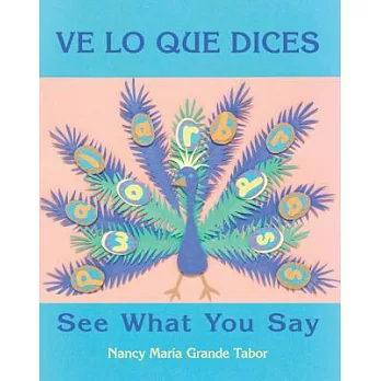 Ve Lo Que Dices/See What You Say: Modismos En Espanol E Ingles/Spanish and English Idiom                     S