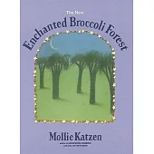 The New Enchanted Broccoli Forest: [a Cookbook]
