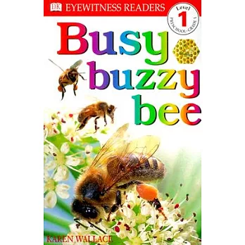 Busy buzzy bee /