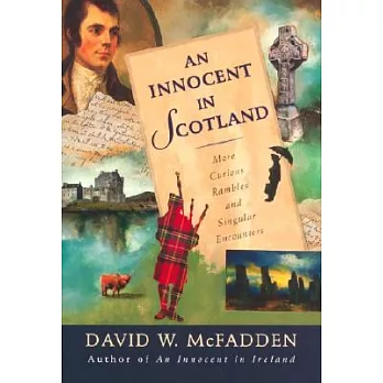 An Innocent in Scotland: More Curious Rambles and Singular Encounters