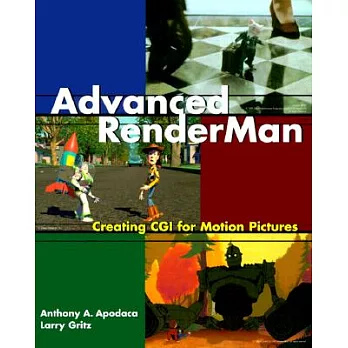 Advanced Renderman: Creating Cgi for Motion Pictures