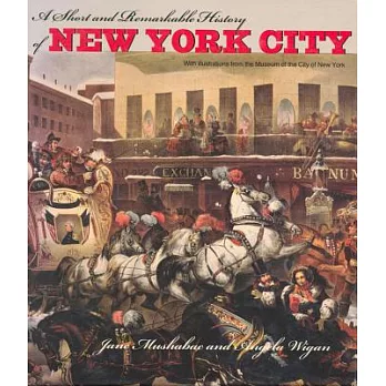 A Short and Remarkable History of New York City
