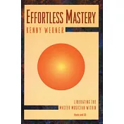 Effortless Mastery: Liberating the Master Musician Within, Book & CD