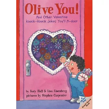 Olive You!: And Other Valentine Knock-Knock Jokes You’ll A-Door