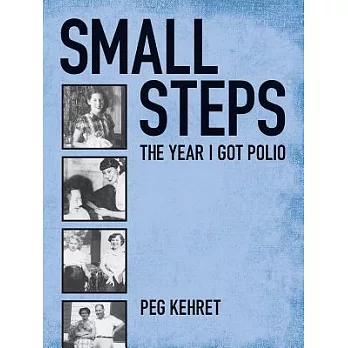 Small steps  : the year I got polio