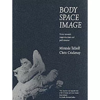 博客來-Body Space Image: Notes Toward Improvisation