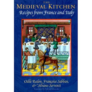 The Medieval Kitchen: Recipes from France and Italy