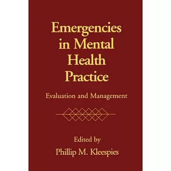 Emergencies in Mental Health Practice: Evaluation and Management