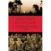 Ancient Egyptian Literature: An Anthology