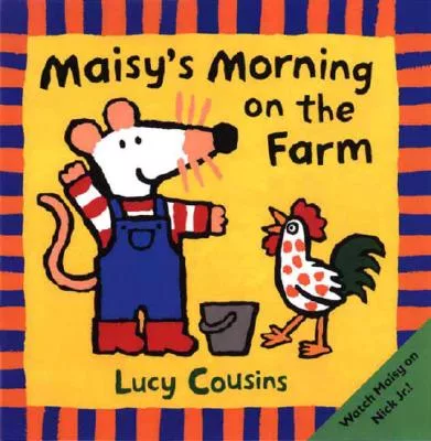 Maisy’s Morning on the Farm