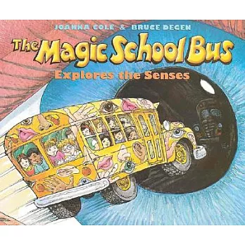 The magic school bus  : explores the senses