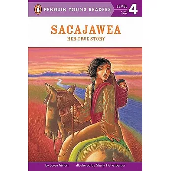 Sacajawea : her true story /