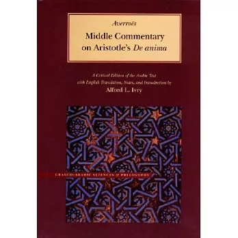 Middle Commentary on Aristotle’s De Anima: A Critical Edition of the Arabic Text