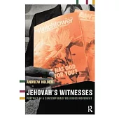 Jehovah’s Witnesses: Portrait of a Contemporary Religious Movement