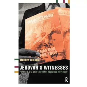 Jehovah’s Witnesses: Portrait of a Contemporary Religious Movement