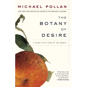 The Botany of Desire: A Plant’s-Eye View of the World