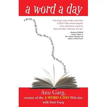 A Word a Day: A Romp Through Some of the Most Unusual and Intriguing Words in English