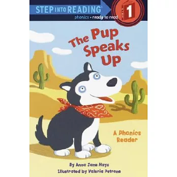 The pup speaks up : a phonics reader /