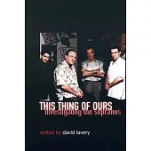 This Thing of Ours: Investigating the Sopranos