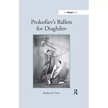 Prokofiev’s Ballets for Diaghilev