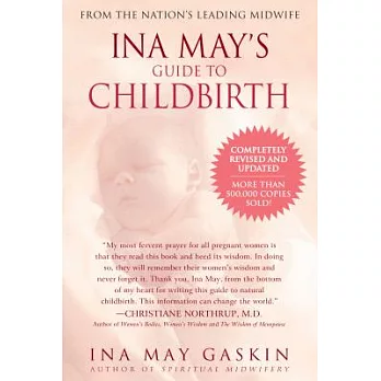 Ina May’s Guide to Childbirth: Updated with New Material