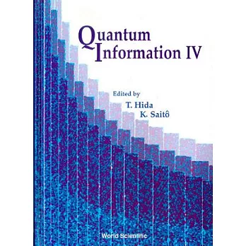 Quantum Information IV: Proceedings of the Fourth International Conference Meijo University, Japan 27 February-1 March 2001
