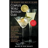 Complete World Bartender Guide: The Standard Reference to More Than 2,500 Drinks