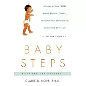 Baby Steps: A Guide to Your Child’s Social, Physical, and Emotional Development in the First Two Years