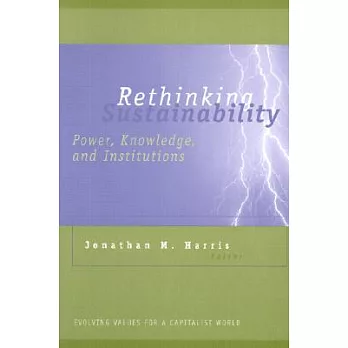 Rethinking Sustainability: Power, Knowledge, and Institutions