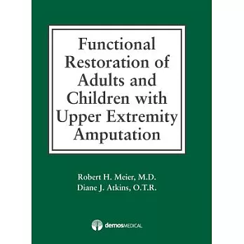Functional Restoration of Adults and Children With Upper Extremity Amputation