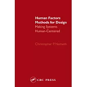 Human Factors Methods for Design: Making Systems Human-Centered
