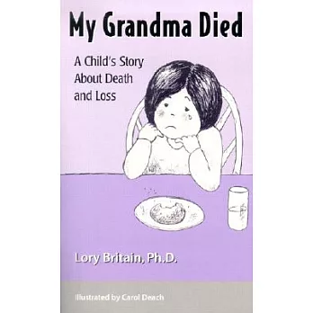 My Grandma Died: A Child’s Story About Grief and Loss