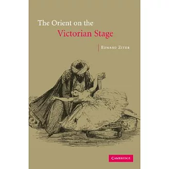 The Orient on the Victorian Stage