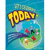 Let’s Celebrate Today: Calendars, Events, and Holidays