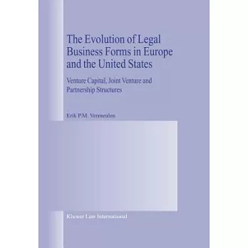 The Evolution of Legal Business Forms in Europe and the United States: Venture Capital, Joint Venture and Partnership Structures