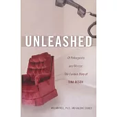 Unleashed: Of Poltergeists and Murder, the Curious Story of Tina Resch