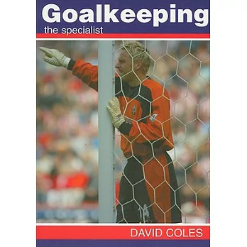 Goalkeeping: The Specialist