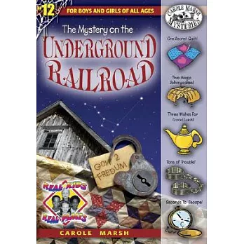 The mystery on the underground railroad /