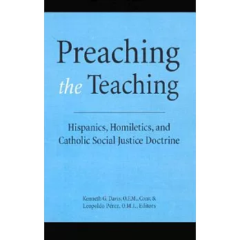 Preaching the Teaching: Hispanics, Homiletics, and Catholic Social Justice Doctrine