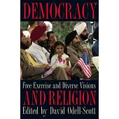 Democracy and Religion: Free Exercise and Diverse Visions